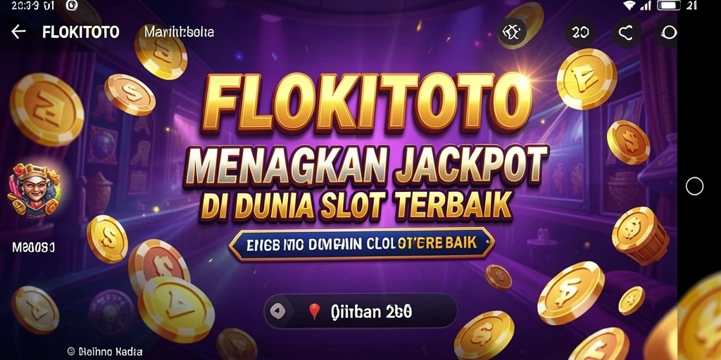 Gameplay seru dan grafis memukau di FLOKITOTO.
